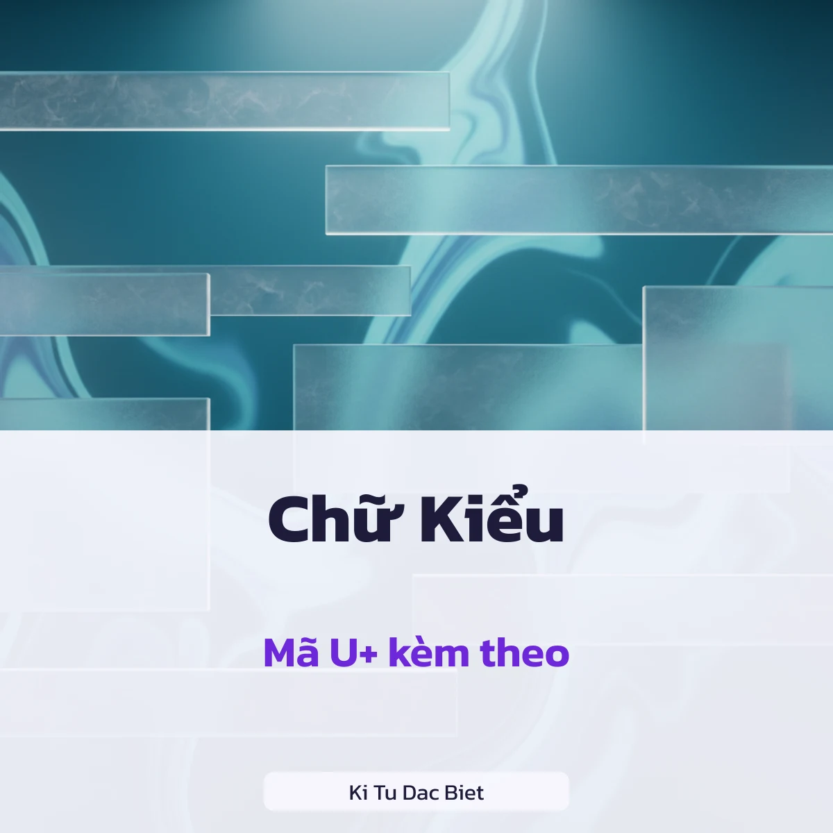 Mã Unicode kèm theo của chữ kiểu đẹp