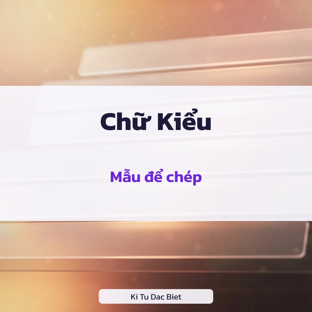 Chữ Kiểu Đẹp: mẫu để chép kèm số kí tự