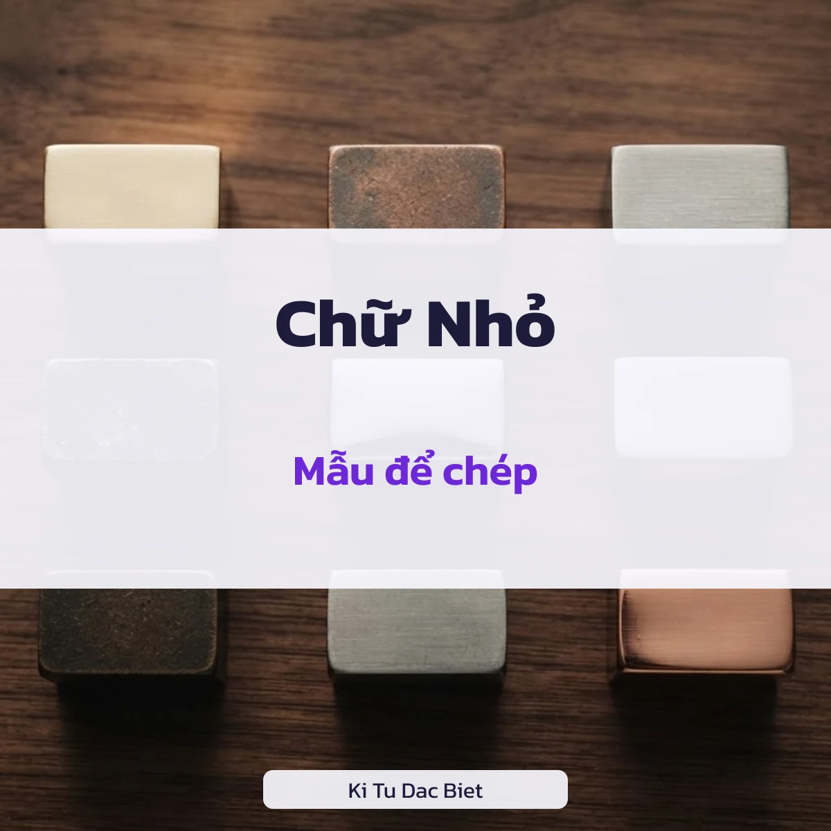 Chữ Nhỏ Trên Đầu Đẹp: mẫu để chép kèm số kí tự